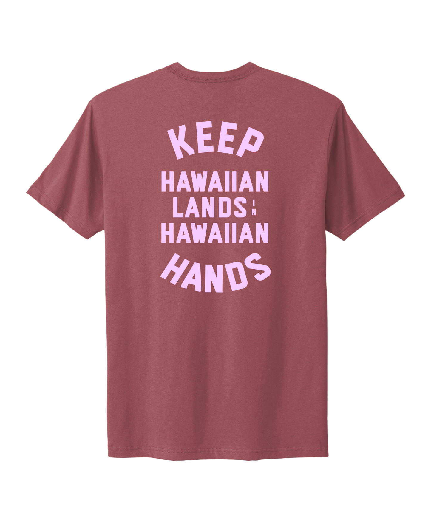 Keep Hawaiian Lands in Hawaiian Hands T-Shirt Pink