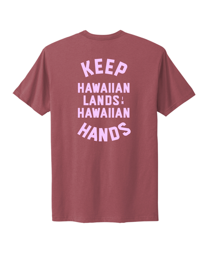 Keep Hawaiian Lands in Hawaiian Hands T-Shirt Pink